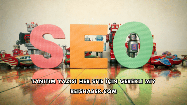 Tanıtım Yazısı Her Site İçin Gerekli mi?
