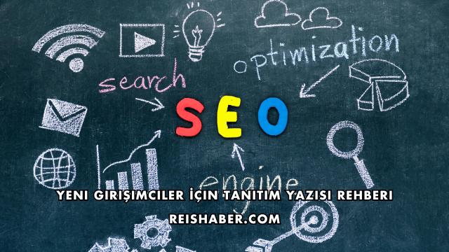 Yeni Girişimciler İçin Tanıtım Yazısı Rehberi