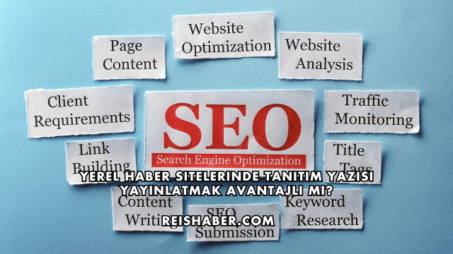 Yerel Haber Sitelerinde Tanıtım Yazısı Yayınlatmak Avantajlı mı?